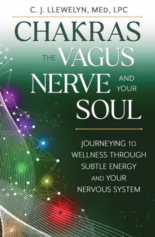 Cover image for 9780738779393 - Chakras, the Vagus Nerve, and Your Soul