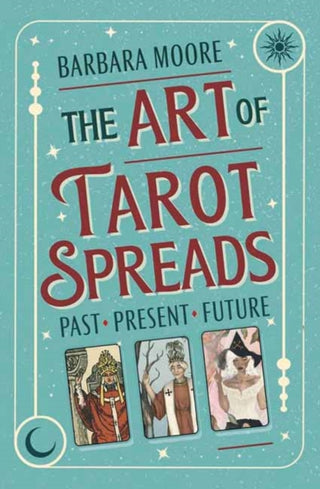 Cover image for 9780738780405 - The Art of Tarot Spreads