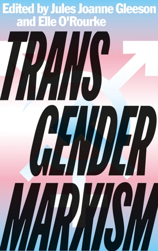 Cover image for 9780745341668 - Transgender Marxism