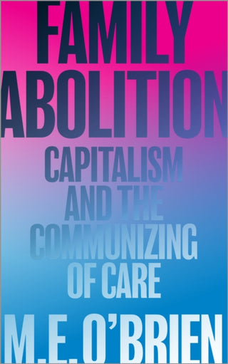 Cover image for 9780745343822 - Family Abolition