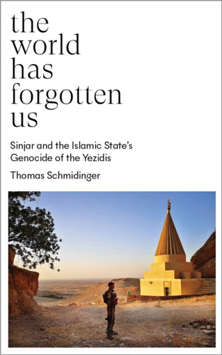 Cover image for 9780745346052 - The World Has Forgotten Us – Sinjar and the Islamic State′s Genocide of the Yezidis