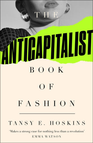 Cover image for 9780745346618 - The Anti–Capitalist Book of Fashion