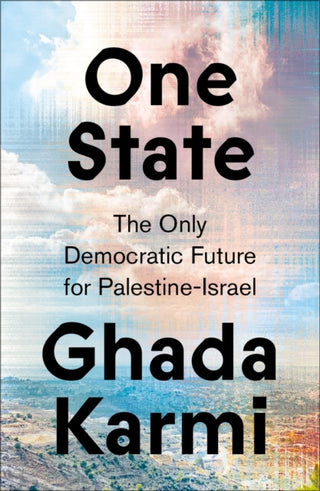 Cover image for 9780745348315 - One State – The Only Democratic Future for Palestine–Israel