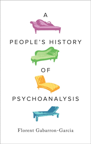 Cover image for 9780745349602 - A People′s History of Psychoanalysis
