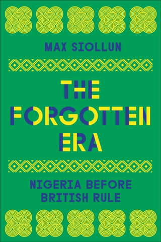 Cover image for 9780745350080 - The Forgotten Era – Nigeria Before British Rule