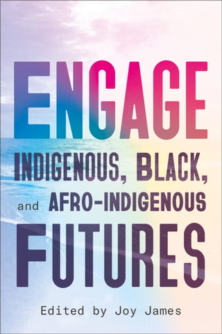 Cover image for 9780745350301 - ENGAGE – Indigenous, Black, and Afro–Indigenous Futures