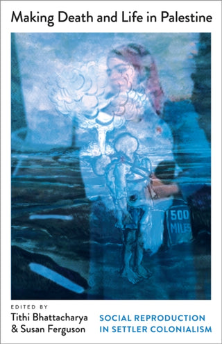 Cover image for 9780745351063 - Making Death and Life in Palestine