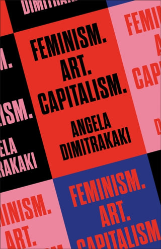 Cover image for 9780745351247 - Feminism. Art. Capitalism.