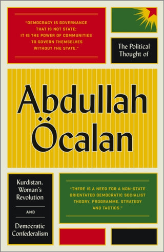 Cover image for 9780745399768 - The Political Thought of Abdullah calan –        K urdistan, Woman′s Revolution and Democratic      C onfederalismm