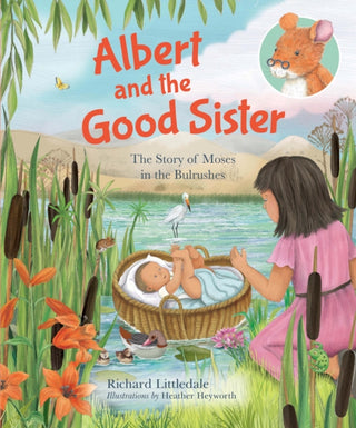 Cover image for 9780745977959 - Albert and the Good Sister – The Story of Moses in the Bulrushes