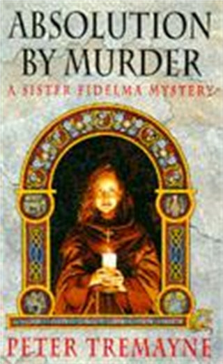 Cover image for 9780747246022 - Absolution by Murder (Sister Fidelma Mysteries Book 1)
