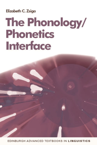 Cover image for 9780748681792 - The Phonology/Phonetics Interface