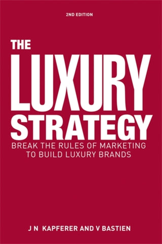 Cover image for 9780749464912 - The Luxury Strategy
