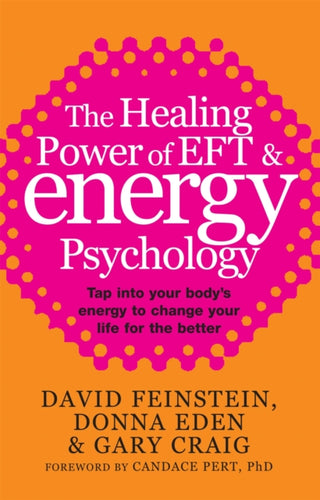 Cover image for 9780749940201 - The Healing Power Of EFT and Energy Psychology