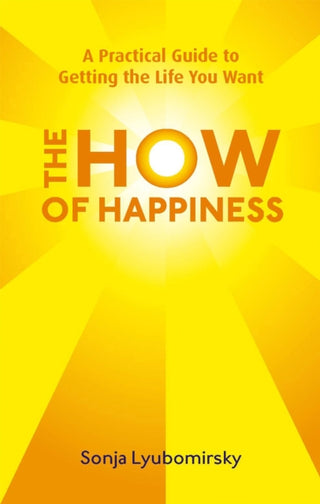 Cover image for 9780749952464 - The How Of Happiness