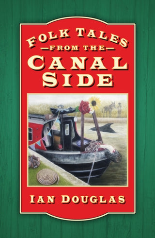 Cover image for 9780750990547 - Folk Tales from the Canal Side