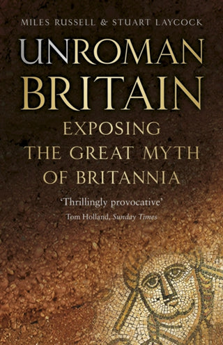 Cover image for 9780750990813 - UnRoman Britain