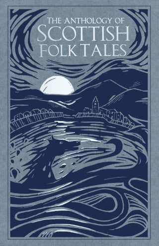 Cover image for 9780750992039 - The Anthology of Scottish Folk Tales