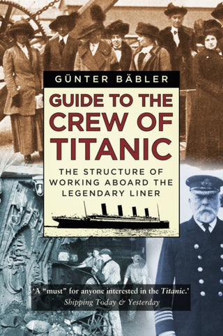 Cover image for 9780750992336 - Guide to the Crew of Titanic