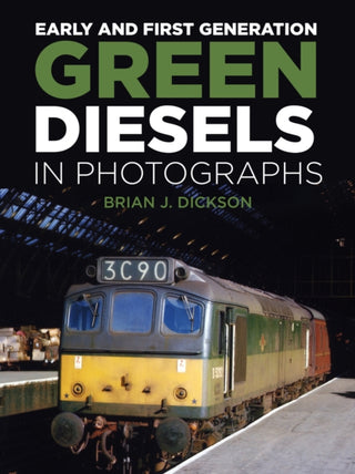 Supplemental image for 9780750992657 - Early and First Generation Green Diesels in Photographs