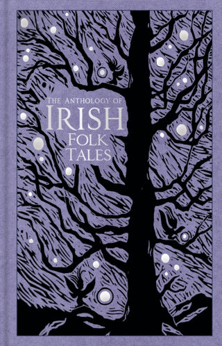 Cover image for 9780750993210 - The Anthology of Irish Folk Tales