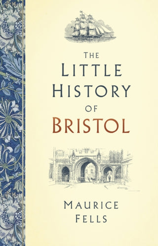 Cover image for 9780750993357 - The Little History of Bristol