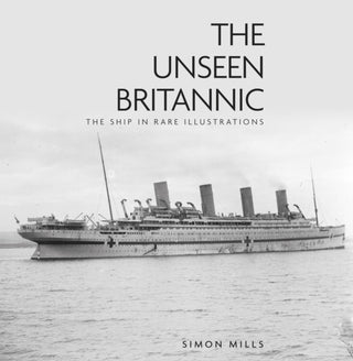 Cover image for 9780750993777 - The Unseen Britannic