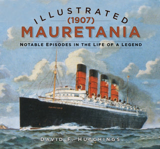 Cover image for 9780750997157 - Illustrated Mauretania (1907)