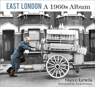 Cover image for 9780750997447 - East London: A 1960s Album
