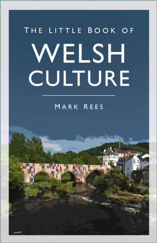 Cover image for 9780750999724 - The Little Book of Welsh Culture