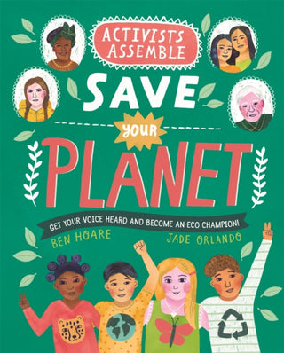 Cover image for 9780753446201 - Activists Assemble - Save Your Planet