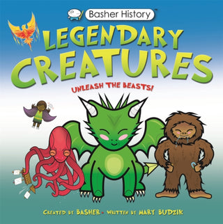 Cover image for 9780753446928 - Basher History: Legendary Creatures
