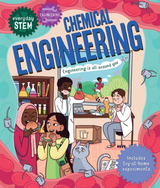 Cover image for 9780753447475 - Everyday STEM Engineering – Chemical Engineering
