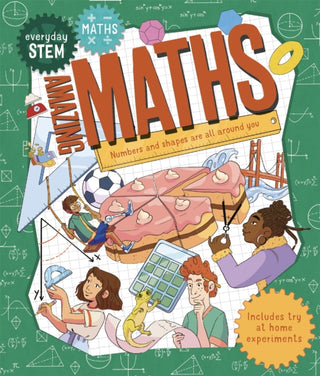Supplemental image for 9780753447925 - Everyday STEM Maths – Amazing Maths
