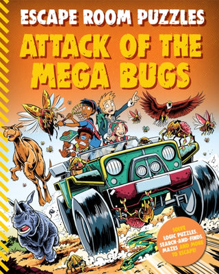 Cover image for 9780753448267 - Escape Room Puzzles: Attack of the Mega Bugs