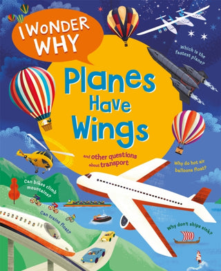 Cover image for 9780753449233 - I Wonder Why Planes Have Wings