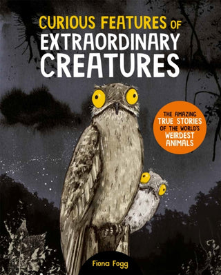 Cover image for 9780753449783 - Curious Features Of Extraordinary Creatures