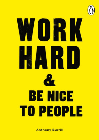 Cover image for 9780753558225 - Work Hard & Be Nice to People