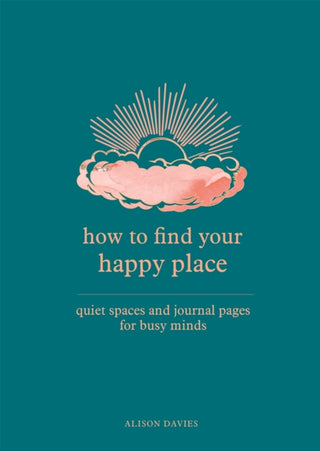 Cover image for 9780753734964 - How to Find Your Happy Place