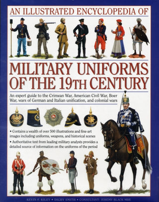 Cover image for 9780754819011 - An Illustrated Encyclopedia of Military Uniforms of the 19th Century