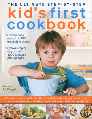 Cover image for 9780754819042 - The Ultimate Step-by-Step Kid's First Cookbook