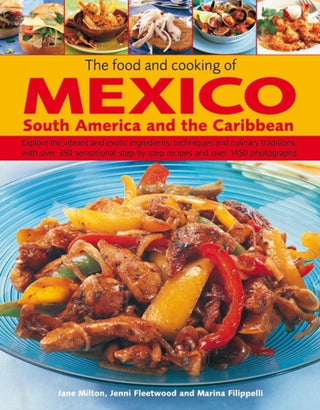 Cover image for 9780754824053 - The Food and Cooking of Mexico, South America and the Caribbean