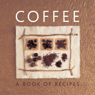 Cover image for 9780754827207 - Coffee: A Book of Recipes