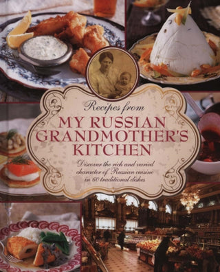 Cover image for 9780754829829 - Recipes from My Russian Grandmother's Kitchen