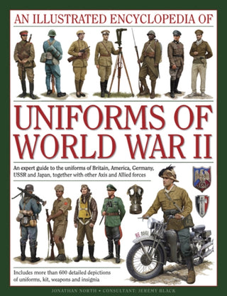 Cover image for 9780754829881 - An Illustrated Encyclopedia of Uniforms of World War II