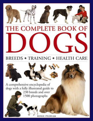 Cover image for 9780754829942 - The Complete Book of Dogs: Breeds, Training, Health Care