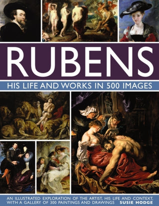 Cover image for 9780754832898 - Rubens: His Life and Works in 500 Images