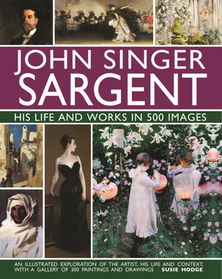 Supplemental image for 9780754832904 - John Singer Sargent: His Life and Works in 500 Images