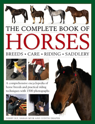 Cover image for 9780754833697 - The Complete Book of Horses: Breeds, Care, Riding, Saddlery