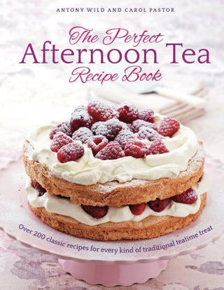 Cover image for 9780754834519 - The Perfect Afternoon Tea Recipe Book